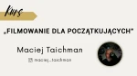 Kurs - Filmowanie dla początkujących