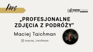 Kurs fotografia wakacyjna PRO: Profesjonalne zdjęcia z podróży