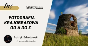 Kurs fotografia krajobrazowa od A do Z