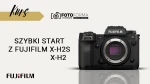 Fujifilm X-H2S i X-H2 – Szybki start (Kurs obsługi aparatu)