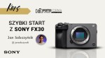 Sony FX30 – Szybki start (Kurs obsługi kamery)