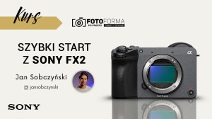 Sony FX2 – Szybki start (Kurs obsługi kamery) - produkt gratisowy