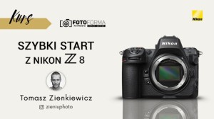 Nikon Z8 – Szybki start (Kurs obsługi aparatu) | produkt gratisowy
