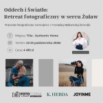 Oddech i Światło: Retreat fotograficzny w sercu Żuław - Warsztat fotograficzno-rozwojowy z Veroniką Małkowską (Szwejk)