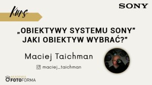 Kurs obiektywy systemu Sony E